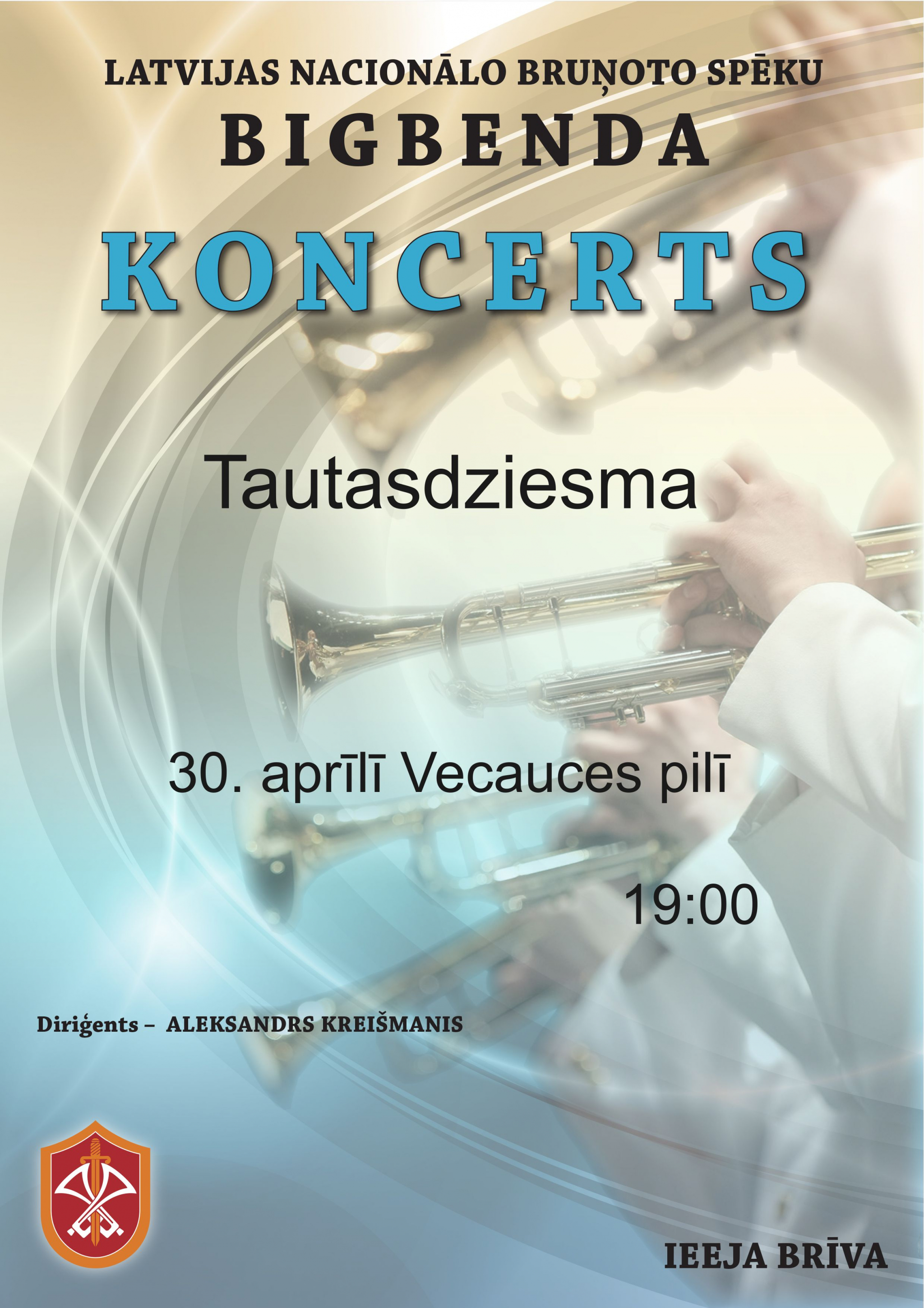 30.04.2019. plkst.19:00 Latvijas nacionālo bruņoto spēku bigbenda koncerts